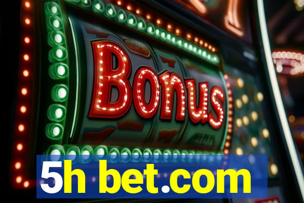 5h bet.com